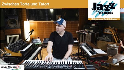 Jazz zwischen Torte und Tatort : Sebastian Gahler Electronic Project (ersetzt Roberto Bossard New Group)