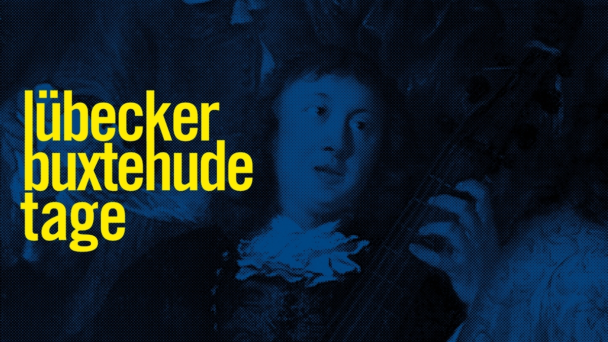 »Ein antiphonaler Vespergesang«. Lübecker Buxtehude-Tage