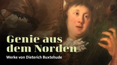 GENIE AUS DEM NORDEN – D. Buxtehude II